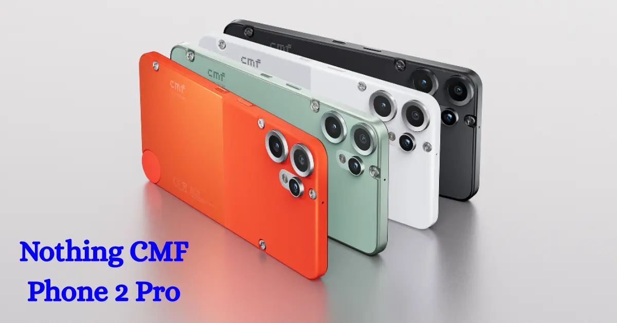 Nothing CMF Phone 2 Pro: 50MP कैमरा और 5000mAh बैटरी वाला दमदार स्मार्टफोन 1 Nothing CMF Phone 2 Pro