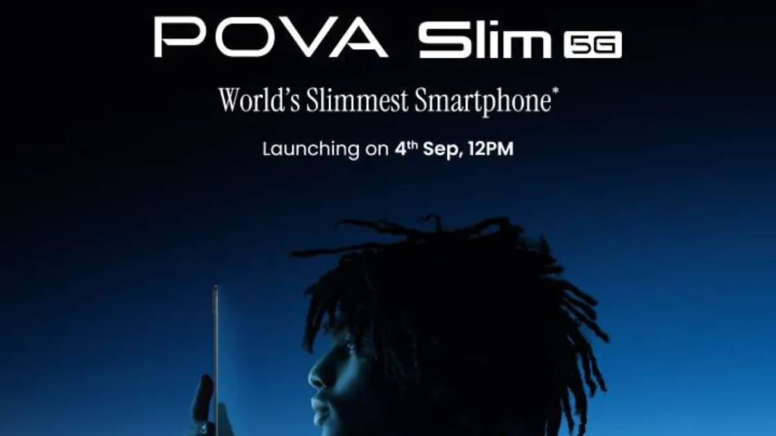 4 सितंबर को लॉन्च होगा Tecno Pova Slim 5G – स्लिम डिजाइन और कर्व्ड डिस्प्ले के साथ 1 POVA Slim 5G